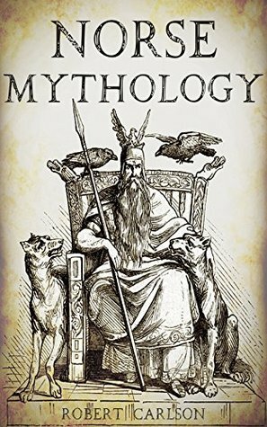 Norse Mythology: A Concise Guide by Robert Carlson