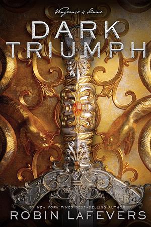 Dark Triumph by Robin LaFevers