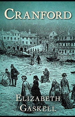 Cranford Illustrated by Elizabeth Gaskell