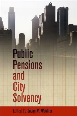 Public Pensions and City Solvency by 