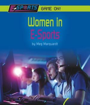 Women in E-Sports by Meg Marquardt