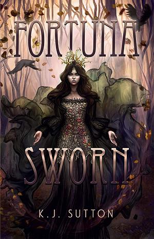 Fortuna Sworn by K.J. Sutton