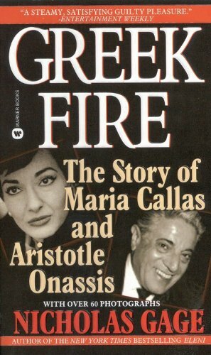 Greek Fire: The Story of Maria Callas and Aristotle Onassis by Nicholas Gage