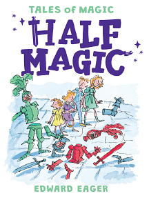 Half Magic, Volume 1 by Edward Eager, N.M. Bodecker