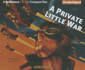 A Private Little War by Jason Sheehan