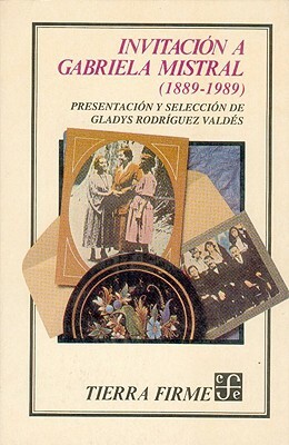 Invitacion a Gabriela Mistral (1889-1989) by Gabriela Mistral