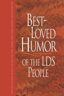 Best-Loved Humor of the LDS People by Linda Ririe Gundry, Jack M. Lyon, Jay A. Parry