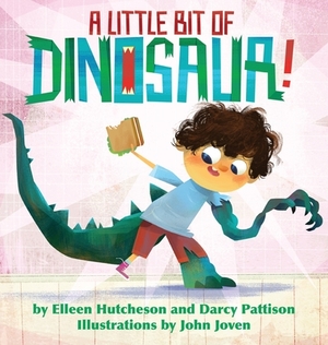 A Little Bit of Dinosaur by Darcy Pattison, Elleen Hutcheson