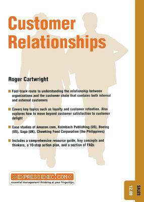 Customer Relationships: Sales 12.9 by Roger Cartwright