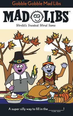 Gobble Gobble Mad Libs by Roger Price, Leonard Stern