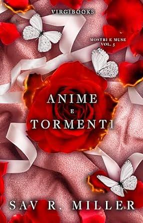 Anime e tormenti by Sav R. Miller