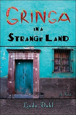 Gringa in a Strange Land by Linda Dahl