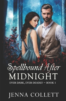 Spellbound After Midnight by Jenna Collett