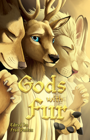 Gods with Fur by Samuel C. Conway, M. R. Anglin, Alan Loewen, Mary E. Lowd, Field T. Mouse, Michael H. Payne, Watts Martin, NightEyes DaySpring, Mut, Frances Pauli, Fred Patten, Kris Schnee, Jefferson Swycaffer, Heidi C. Vlach, Slip-Wolf, MikasiWolf, Alice "Huskyteer" Dryden, Michael D. Winkle, Killick, Televassi, BanWynn Oakshadow, James L. Steele, Kyell Gold