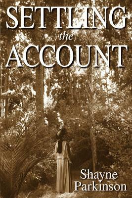 Settling the Account: Promises to Keep by Shayne Parkinson
