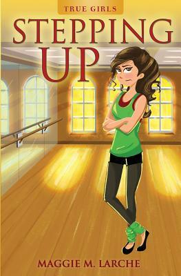 Stepping Up by Maggie M. Larche