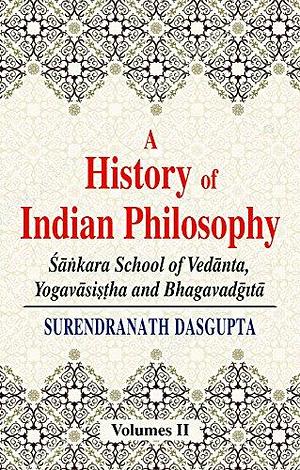 A History of Indian Philosophy, Volume 2 by Surendranath Dasgupta