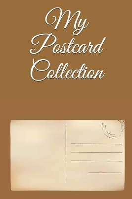 My Postcard Collection: Note all abut your postcar collection by Card