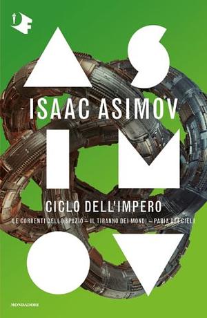 Ciclo dell'Impero by Isaac Asimov