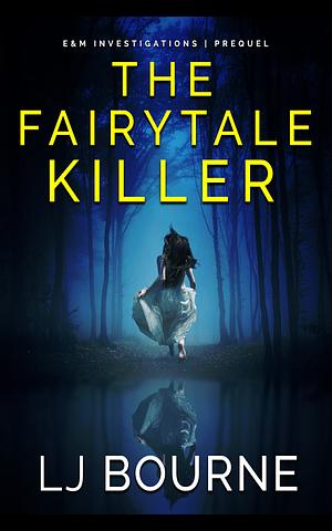 The Fairytale Killer by Lena Bourne