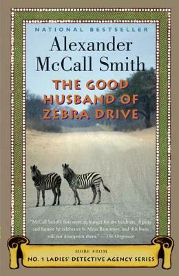 The Good Husband of Zebra Drive by Alexander McCall Smith