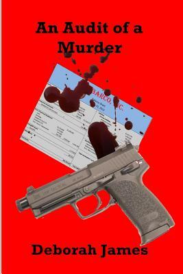 An Audit of a Murder by Deborah James