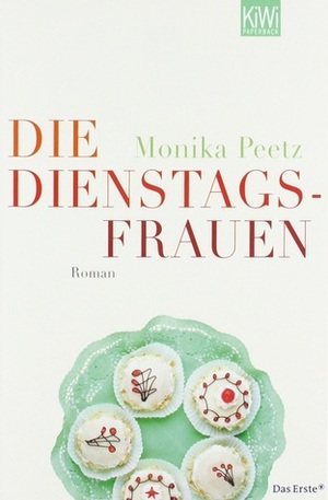 Die Dienstagsfrauen by Monika Peetz