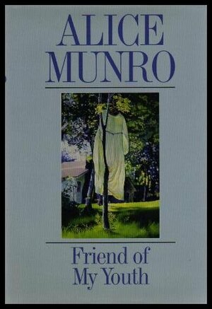 Friend of My Youth by Alice Munro