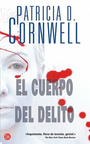 El Cuerpo Del Delito by Patricia Cornwell