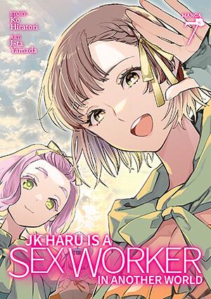 Jk Haru Is a Sex Worker in Another World (Manga) Vol. 7 by Ko Hiratori, J-ta Yamada