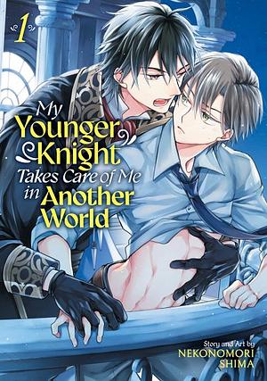My Younger Knight Takes Care of Me in Another World Vol. 1 by Nekonomori Shima
