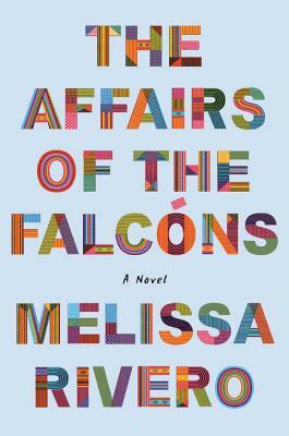 The Affairs of the Falcóns by Melissa Rivero