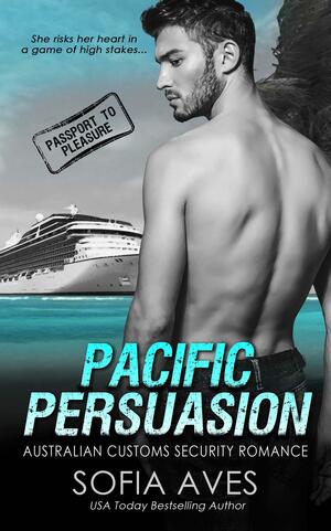 Pacific Persuasion by Sofia Aves, Sofia Aves