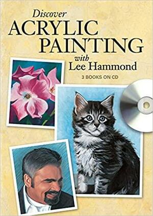 Discover Acrylic Painting with Lee Hammond by Lee Hammond
