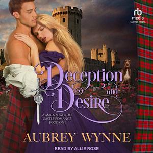 Deception and Desire by Aubrey Wynne