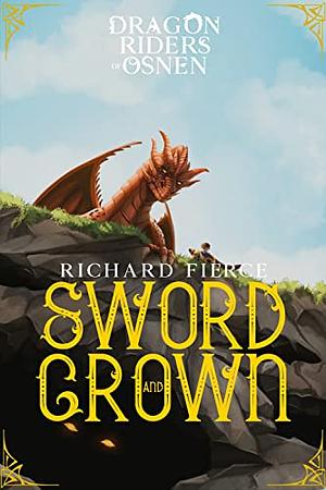 Sword and Crown by Richard Fierce