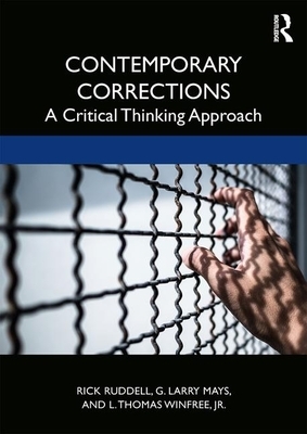 Contemporary Corrections: A Critical Thinking Approach by L. Thomas Winfree Jr, G. Larry Mays, Rick Ruddell