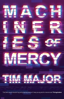 Machineries of Mercy: Official Edition by Tim Major