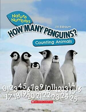 How Many Penguins? (Nature Numbers) (Library Edition): Counting Animals by Jill Esbaum