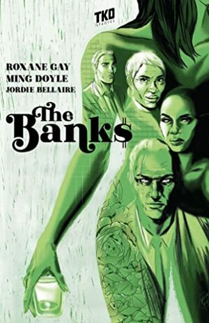 The Banks by Roxane Gay