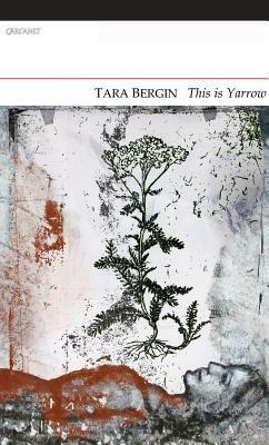This Is Yarrow by Tara Bergin