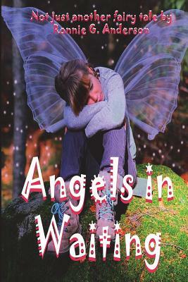 Angels in Waiting by Ronnie G. Anderson