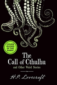 The Call of Cthulhu and Other Weird Stories by H.P. Lovecraft