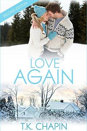 Love Again by T.K. Chapin