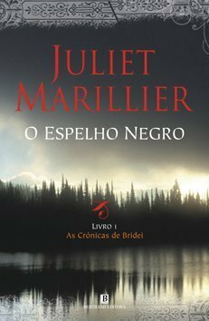 O Espelho Negro by Juliet Marillier, Irene Daun e Lorena