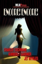Encore! Encore! by Jet Mykles, Kimberly Gardner, Charlie Cochrane