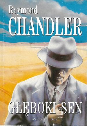 Głęboki sen by Raymond Chandler