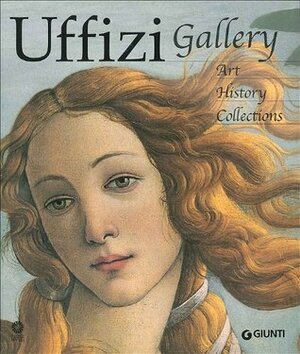 Uffizi Gallery: Art, History, Collections by Gloria Fossi