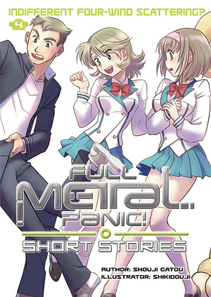 Full Metal Panic! Short Stories Volume 4 by Shouji Gatou