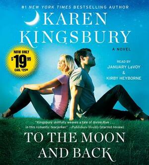 To the Moon and Back by Karen Kingsbury